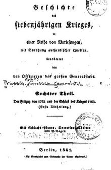 Der Feldzug von 1762 und der Schluß des Krieges 1763