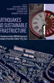 Earthquakes And Sustainable Infrastructure. Neodeterministic (Ndsha) Approach Guarantees Prevention Rather Than Cure