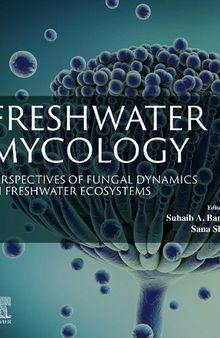 Freshwater Mycology. Perspectives of Fungal Dynamics in Freshwater Ecosystems