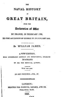 The Naval History of Great Britain, from the declaration of war by France in 1793 to the accession of George IV.