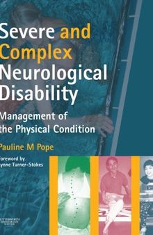 Severe and Complex Neurological Disability: Management of the Physical Condition, 1e