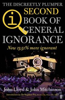QI: The Second Book of General Ignorance (the discreetly plumper edition)