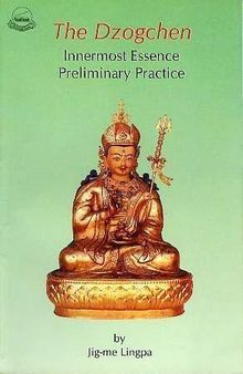 The Dzogchen: Innermost Essence Preliminary Practice