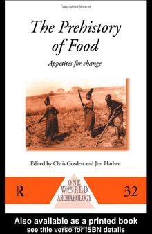 The Prehistory of Food: Appetites for Change