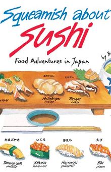 Squeamish About Sushi: Food Adventures in Japan