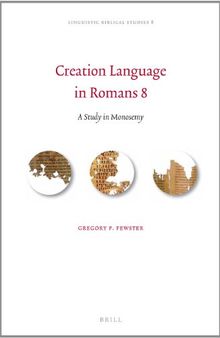 Creation Language in Romans 8: A Study in Monosemy