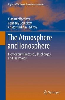 The Atmosphere and Ionosphere: Elementary Processes, Discharges and Plasmoids