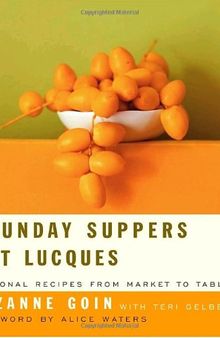 Sunday Suppers at Lucques: Seasonal Recipes from Market to Table