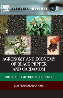 Agronomy and Economy of Black Pepper and Cardamom: The 