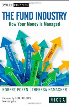 The Fund Industry: How Your Money is Managed