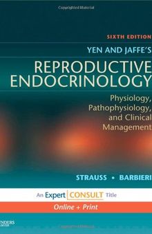 Yen & Jaffe's Reproductive Endocrinology: Expert Consult - Online and Print, 6e