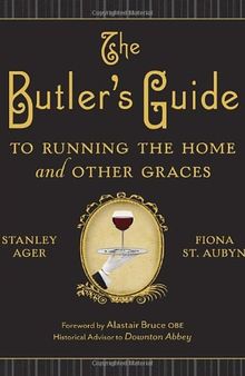 The Butler's Guide to Running the Home and Other Graces