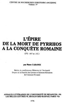 L'Épire de la mort de Pyrrhos à la conquête romaine (272 - 167 av. J.C.)