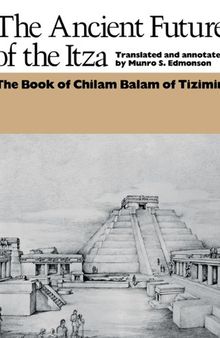 The Ancient Future of the Itza: The Book of Chilam Balam of Tizimin