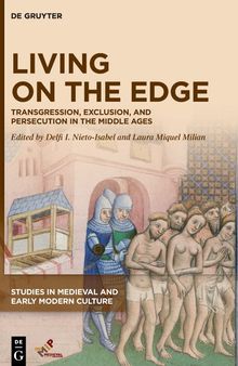 Living on the Edge: Transgression, Exclusion and Persecution in the Middle Ages