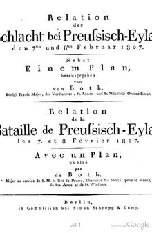 Relation der Schlacht bei Preußisch-Eylau den 7ten und 8ten Februar 1807 / Relation de la bataille de Preussisch-Eylau les 7. et 8. fevrier 1807