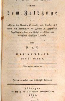 Bericht eines Augenzeugen von dem Feldzuge der während den Monaten September und Oktober 1806 unter dem Kommando des Fürsten zu Hohenlohe-Ingelfingen gestandenen Königl. preußischen und churfürstl. sächsischen Truppen