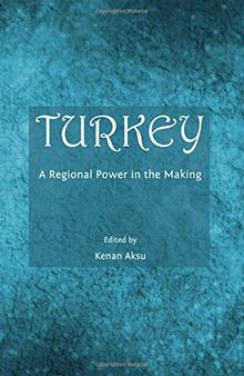 Turkey: A Regional Power in the Making