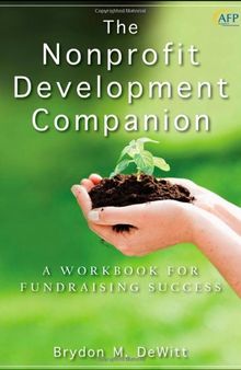 The Nonprofit Development Companion: A Workbook for Fundraising Success