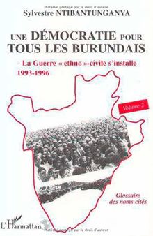 Une démocratie pour tous les Burundais, Volume II : La Guerre « ethno »-civile s'installe (1993–1996)