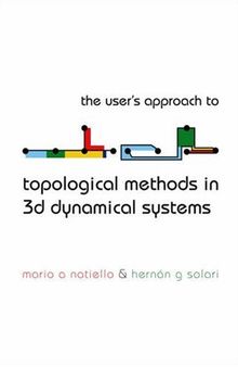 The User's Approach to Topological Methods in 3D Dynamical Systems