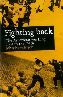 Fightback!: The American Workers' Movement in the 1930s