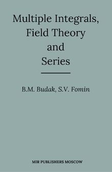 Multiple integrals, field theory and series: an advanced course in higher mathematics
