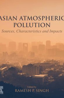 Asian Atmospheric Pollution: Sources, Characteristics and Impacts