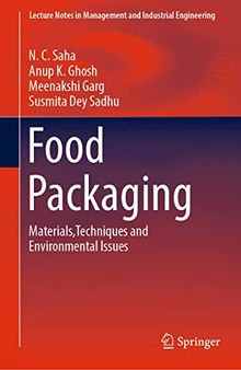 Food Packaging: Materials,Techniques and Environmental Issues (Lecture Notes in Management and Industrial Engineering)