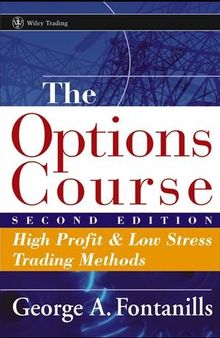 The Options Course Second Edition: High Profit & Low Stress Trading Methods