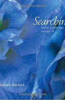 Searchings: Secret Landscapes of Flowers, Vol. II