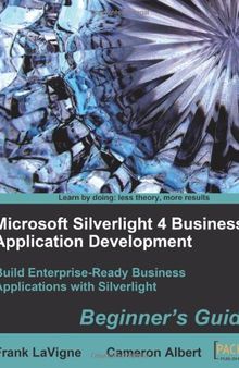 Microsoft Silverlight 4 Business Application Development: Beginner's Guide