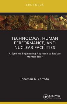 Technology, Human Performance, and Nuclear Facilities: A Systems Engineering Approach to Reduce Human Error