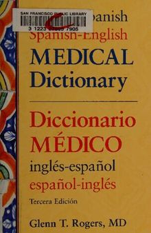 English-Spanish/Spanish-English Medical Dictionary, Third Edition = Diccionario médico inglés-español/español-inglés, Tercera Edición
