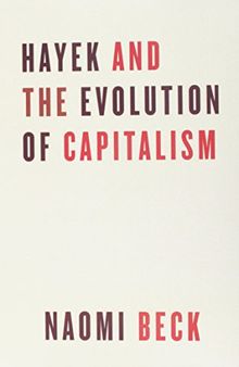Hayek and the Evolution of Capitalism