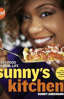 Sunny's Kitchen: Easy Food for Real Life