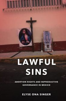 Lawful Sins: Abortion Rights and Reproductive Governance in Mexico