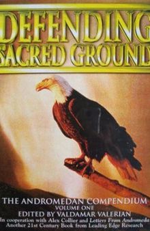 Defending Sacred Ground; The Andromedan Compendium