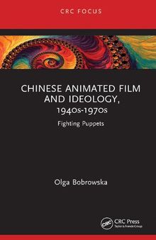 Chinese Animated Film and Ideology, 1940s–1970s: Fighting Puppets