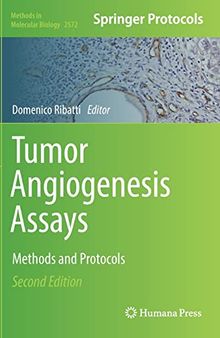 Tumor Angiogenesis Assays: Methods and Protocols