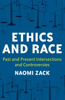 Ethics and Race: Past and Present Intersections and Controversies