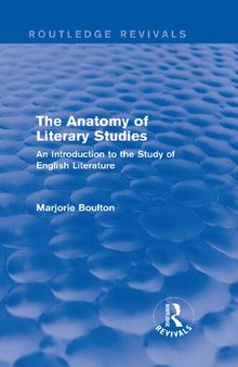 The Anatomy of Literary Studies: An Introduction to the Study of English Literature