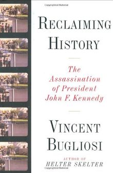 Reclaiming History: The Assassination of President John F. Kennedy