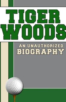 Tiger Woods: An Unauthorized Biography