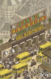 Looking for Transwonderland: Travels in Nigeria