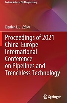 Proceedings of 2021 China-Europe International Conference on Pipelines and Trenchless Technology