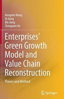 Enterprises’ Green Growth Model and Value Chain Reconstruction: Theory and Method