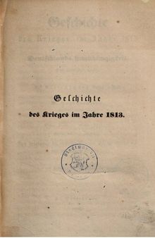 Vom Übergange der russischen Truppen über die Grenze bis nach der Schlacht bei Lützen