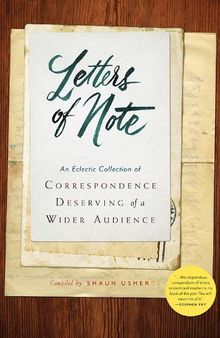 Letters of Note: Correspondence Deserving of a Wider Audience