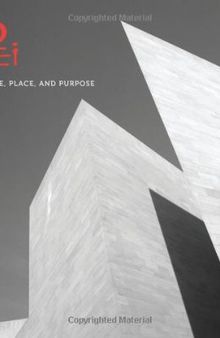 I.M. Pei: Architect of Time, Place and Purpose